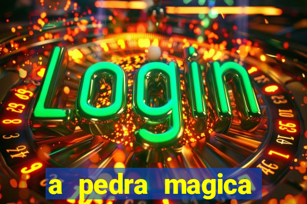 a pedra magica filme completo dublado gratis